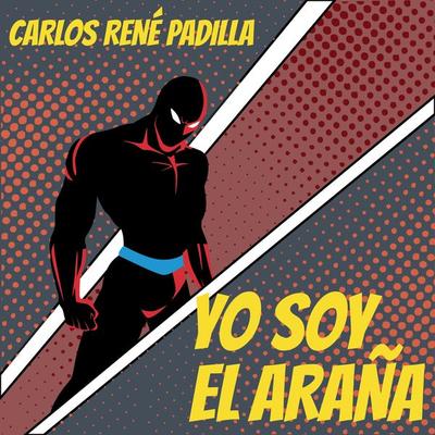 Yo soy el araña - Carlos René Padilla, Audio, 9789179233419