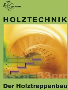 Wolfgang Nutsch - Holztechnik. Der Holztreppenbau - Preis vom 18.10.2026 19:22:15 h