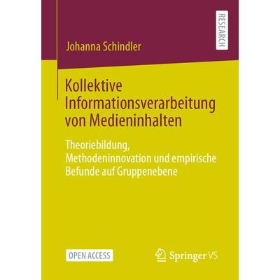 Kollektive Informationsverarbeitung von Medieninhalten, Taschenbuch von Johanna Schindler, Springer Fachmedien Wiesbaden GmbH, 978-3-658-42533-3