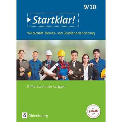 Startklar! - Wirtschaft/Berufs- und Studienorientierung - Differenzierende Ausgabe Baden-Württemberg - Ausgabe ab 2017 - 9./10. Schuljahr, Gebundene