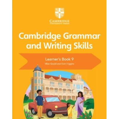 Cambridge Grammar and Writing Skills Learner's Book 9, Taschenbuch von Mike Gould,Eoin Higgins, Cambridge Academic, 978-1-108-71931-5