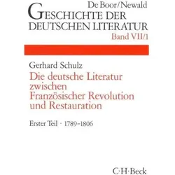 Die deutsche Literatur zwischen Französischer Revolution und Restauration 1, Sachbücher von Gerhard Schulz