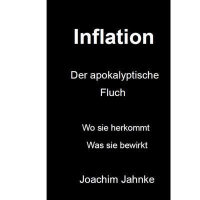Inflation, Taschenbuch von Joachim Jahnke, BoD – Books on Demand, 978-3-7568-2095-5