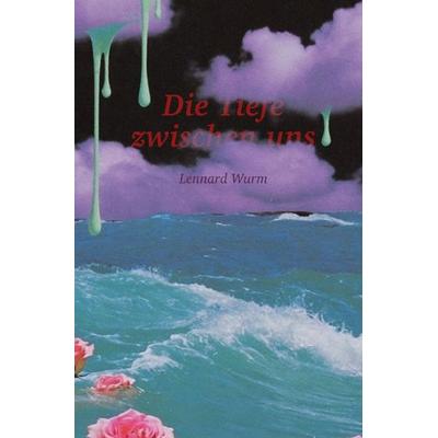 Die Tiefe zwischen uns, Taschenbuch von Lennard Wurm, Epubli, 978-3-8190-3837-2