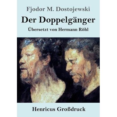 Der Doppelgänger (Großdruck), Taschenbuch von Fjodor M. Dostojewski, BoD - Books on Demand, 978-3-8478-3332-1