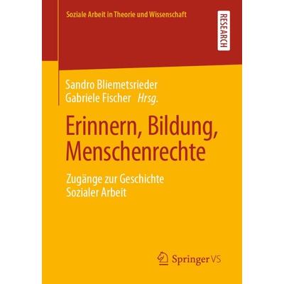 Erinnern, Bildung, Menschenrechte, Taschenbuch von , Springer Fachmedien Wiesbaden GmbH, 978-3-658-35869-3