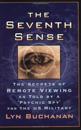 Lyn Buchanan - The Seventh Sense: The Secrets of Remote Viewing as Told by a Psychic Spy for the U.S. Military - Preis vom 02.10.2026 23:42:20 h