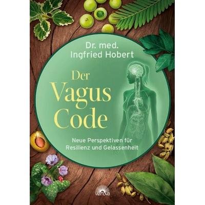 Der Vagus Code, Taschenbuch von Ingfried Hobert, Via Nova, 978-3-86616-547-2