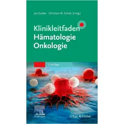 Klinikleitfaden Hämatologie Onkologie, Fachbücher von Jan Eucker, Christian W. Scholz