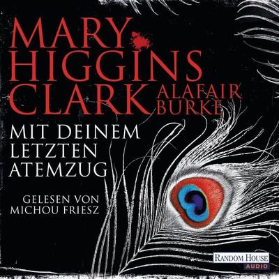 Mit deinem letzten Atemzug - Mary Higgins Clark,Alafair Burke, Audio, 9783837145496