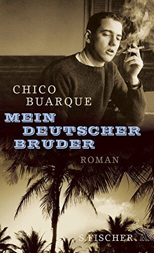 Chico Buarque - Mein deutscher Bruder: Roman - Preis vom 12.10.2026 11:37:12 h