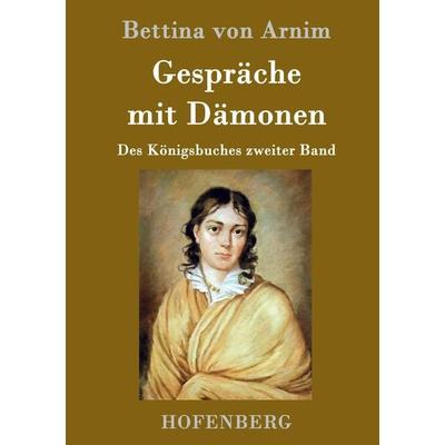 Gespräche mit Dämonen, Gebundene Ausgabe von Bettina Arnim, Hofenberg, 978-3-8430-7937-2