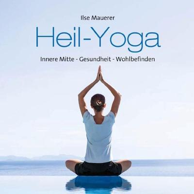 Heil - Yoga - Ilse Mauerer, Audio, 9783957663917