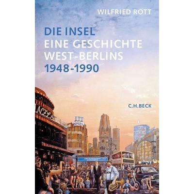 Die Insel, Taschenbuch von Wilfried Rott, C.H. Beck, 978-3-406-77141-5