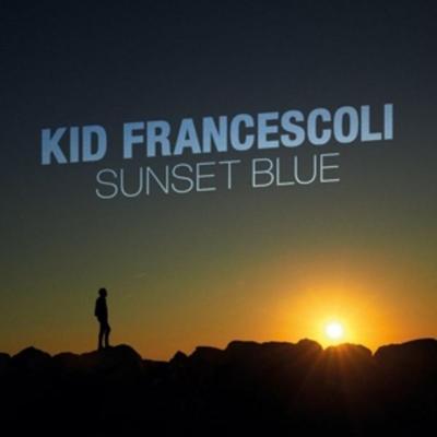 Kid Francescoli: Sunset Blue - Kid Francescoli, CD