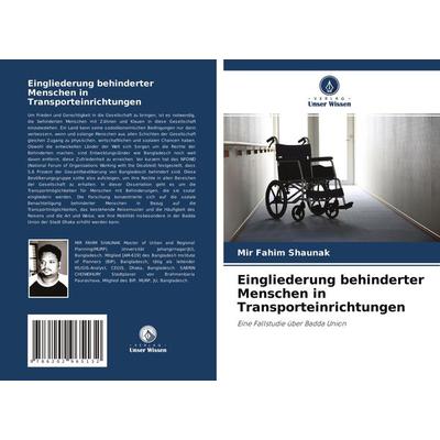 Eingliederung behinderter Menschen in Transporteinrichtungen, Taschenbuch von Mir Fahim Shaunak, Verlag Unser Wissen, 978-620-2-96513-2