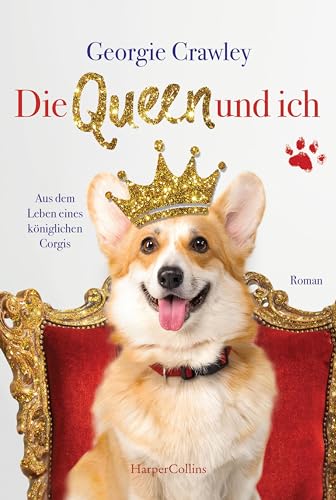 Georgie Crawley - Die Queen und ich - aus dem Leben eines königlichen Corgis - Preis vom 09.10.2026 07:28:09 h
