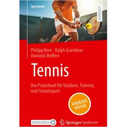 Tennis – Das Praxisbuch für Studium, Training und Freizeitsport, Fachbücher von Dominik Meffert, Ralph Grambow, Philipp Born
