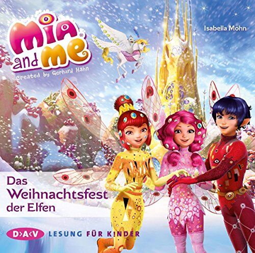 Isabella Mohn - Mia and me - Das Weihnachtsfest der Elfen (1 CD) - Preis vom 07.10.2026 11:45:10 h