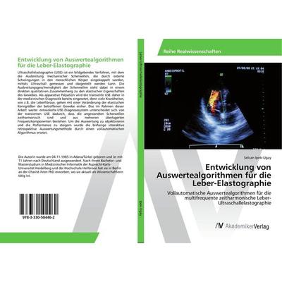 Entwicklung von Auswertealgorithmen für die Leber-Elastographie, Taschenbuch von Selcan Ipek-Ugay, AV Akademikerverlag, 978-3-330-50446-2