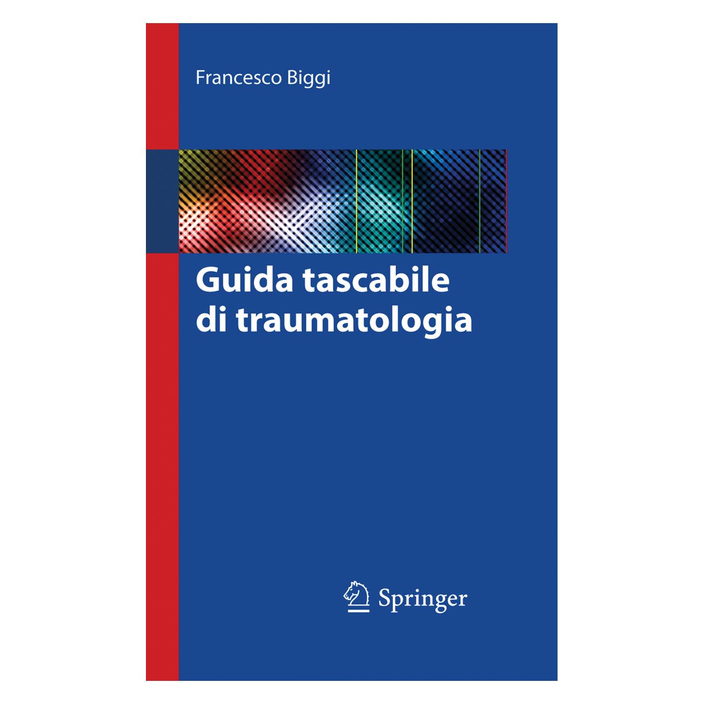 Springer Guida tascabile di traumatologia (Italienisch, Francesco Biggi) (55547033)