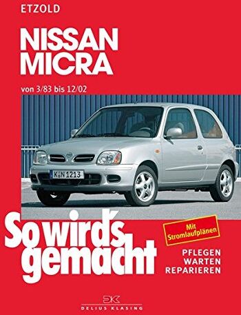 Rüdiger Etzold - Nissan Micra 3/83 - 12/02: So wird's gemacht - Band 85 (Print on demand) - Preis vom 09.10.2026 07:28:09 h