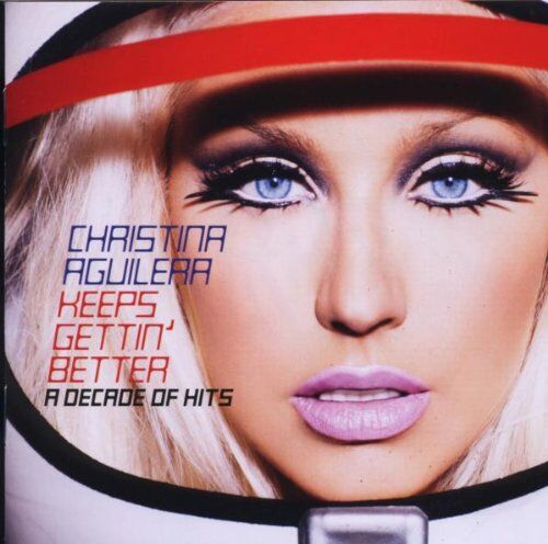 Christina Aguilera - Keeps Gettin' Better - A Decade of Hits - Preis vom 11.10.2026 03:10:56 h