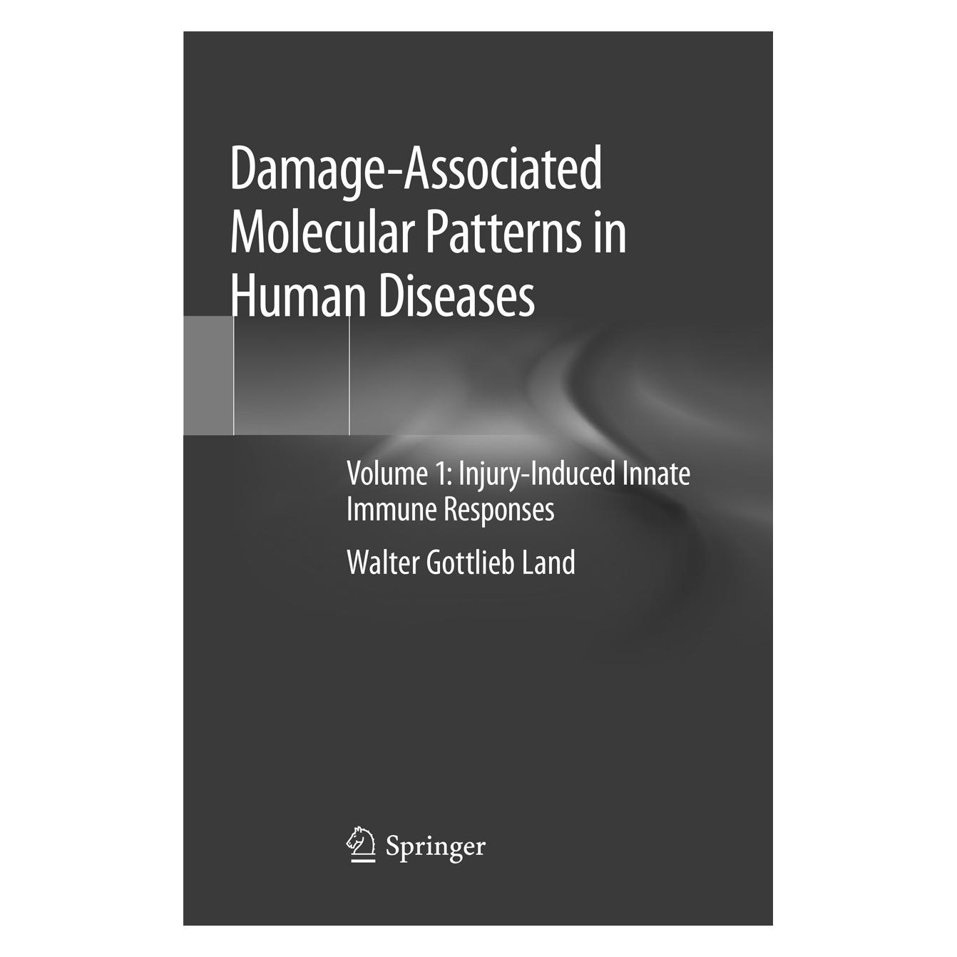 Springer Damage-Associated Molecular Patterns in Human Diseases (Englisch, Softcover, Walter Gottlieb Land) (56112974)