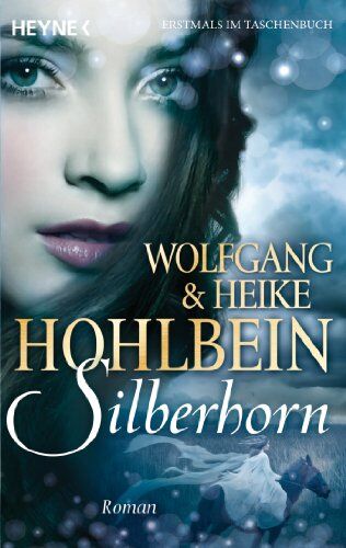 Hohlbein, Wolfgang und Heike - Silberhorn: Roman - Preis vom 14.10.2026 23:07:16 h