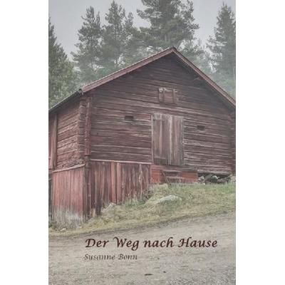 Der Weg nach Hause, Taschenbuch von Susanne Bonn, Epubli, 978-3-7531-0934-3