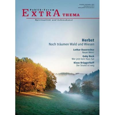 Herbst. Noch träumen Wald und Wiesen, Geheftet von , Publik-Forum, 978-3-88095-357-4