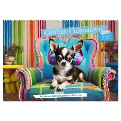 Chillige Chihuahuas - Entspannte Fellnasen genießen das Leben (Wandkalender 2027 DIN A2 quer), CALVENDO Monatskalender