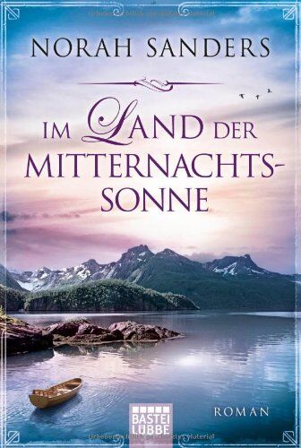 Norah Sanders - Im Land der Mitternachtssonne: Roman - Preis vom 11.10.2026 15:43:13 h