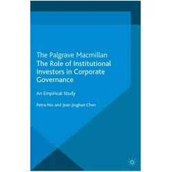 The Role of Institutional Investors in Corporate Governance, Fachbücher von J. Chen, P. Nix