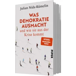 Was Demokratie ausmacht – und wie sie aus der Krise kommt, Sachbücher von Julian Nida-Rümelin