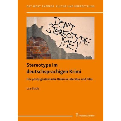 Stereotype im deutschsprachigen Krimi, Taschenbuch von Lea Gladis, Frank & Timme, 978-3-7329-1247-6