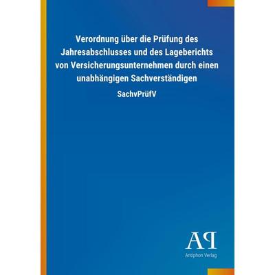 Verordnung über die Prüfung des Jahresabschlusses und des La, Taschenbuch von Antiphon Verlag, Antiphon, 978-3-7314-1645-6