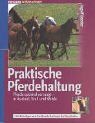 Ingolf Bender - Praktische Pferdehaltung: Pferde optimal versorgen in Auslauf, Stall und Weide - Preis vom 13.10.2026 19:28:25 h
