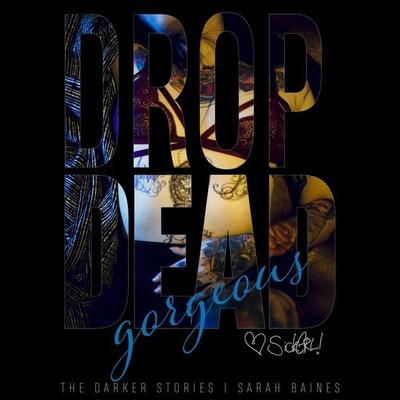 drop dead gorgeous - Sarah Baines, Audio, 4099995959949