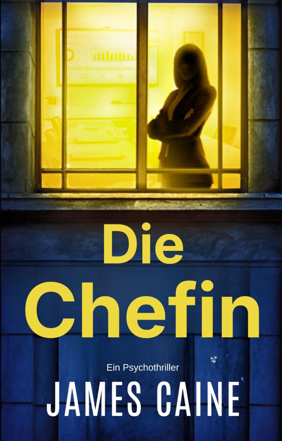 James Caine - Die Chefin: Ein Psychothriller - Preis vom 10.10.2026 11:48:34 h