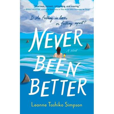 Never Been Better, Taschenbuch von Leanne Toshiko Simpson, Putnam Publishing Group