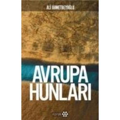 Avrupa Hunlari, Taschenbuch von Ali Ahmetbeyoglu, Yeditepe Yayinevi, 978-605--520028-2