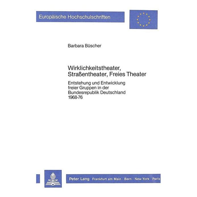 Peter Lang Wirklichkeitstheater, Strassentheater, Freies Theater (Softcover, Barbara Büscher) (56032613)