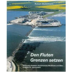 Den Fluten Grenzen setzen, Sachbücher von Robert Stadelmann