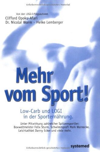 Clifford Opoku-Afari - Mehr vom Sport. Low-Carb und LOGI in der Sporternährung - Preis vom 09.10.2026 07:28:09 h