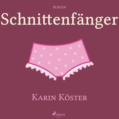 Schnittenfänger (Ungekürzt) - Karin Köster, Audio, 9788711679951