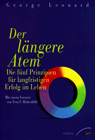 George Leonard - Der längere Atem. Die fünf Prinzipien für langfristigen Erfolg im Leben. - Preis vom 09.10.2026 07:28:09 h