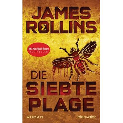 Die siebte Plage, Taschenbuch von James Rollins, Blanvalet, 978-3-7341-0566-1