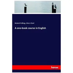 A one-book course in English, Schulbücher von Brainerd Kellogg, Alonzo Reed
