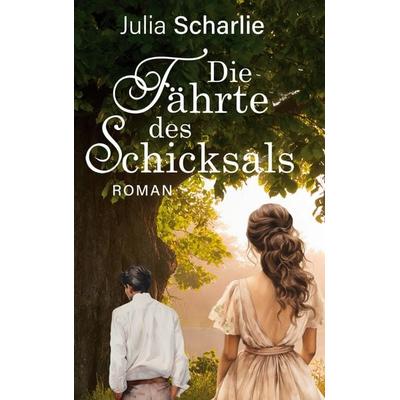 Die Fährte des Schicksals, Gebundene Ausgabe von Julia Scharlie, BoD – Books on Demand, 978-3-7583-2644-8
